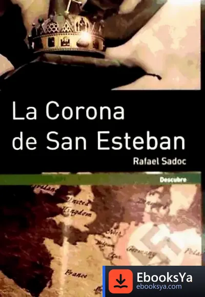 Descargar La Corona De San Esteban de Rafael Sadoc Hernández