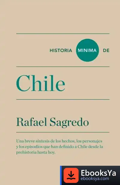 Descargar Historia Mínima De Chile de Rafael Sagredo Baeza