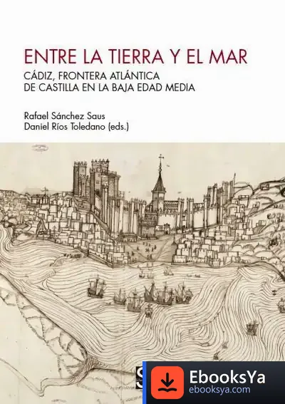 Descargar Entre La Tierra Y El Mar de Rafael Sánchez Saus