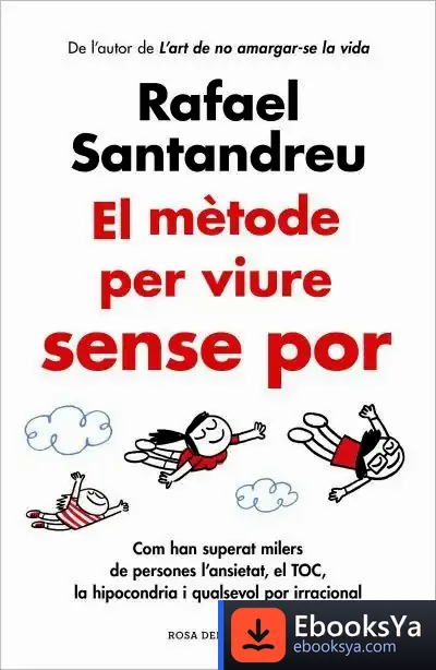 Descargar El Mètode Per Viure Sense Por de Rafael Santandreu