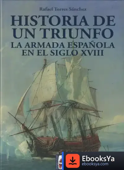 Descargar La Armada Española En El Siglo Xviii de Rafael Torres Sánchez