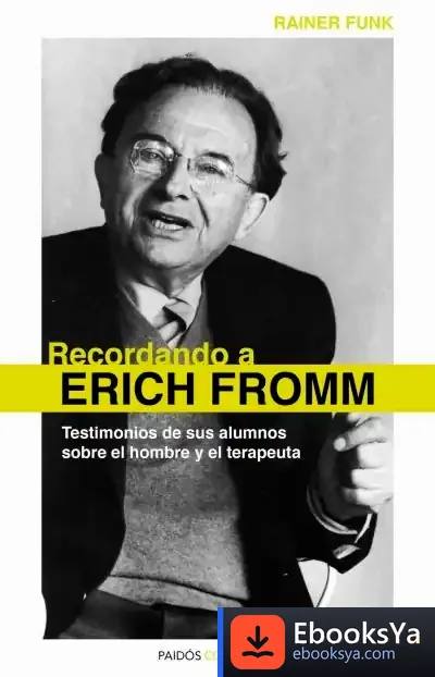 Descargar Recordando A Erich Fromm de Pablo García