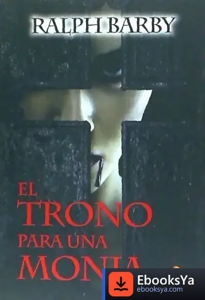 Descargar Trono Para Una Monja,El de Ralph Barby