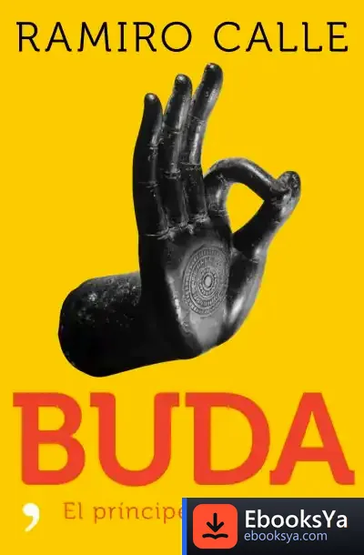 Descargar Buda: El Príncipe De La Luz de Ramiro Calle