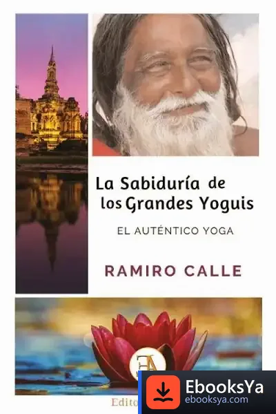 Descargar La Sabiduria De Los Grandes Yoguis de Ramiro Calle