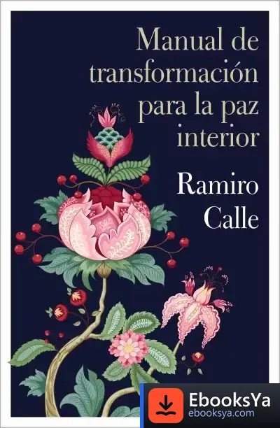 Descargar Manual De Transformación Para La Paz Interior de Ramiro Calle