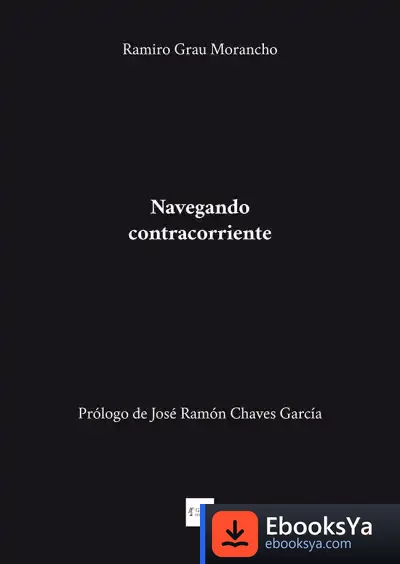 Descargar Navegando Contracorriente de Ramiro Grau Morancho