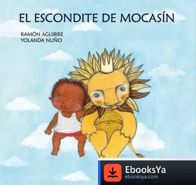 Descargar El Escondite De Mocasín de Alberto Palomar Olmeda