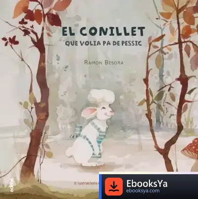 Descargar Conillet Que Volia Pa De Pessic,El