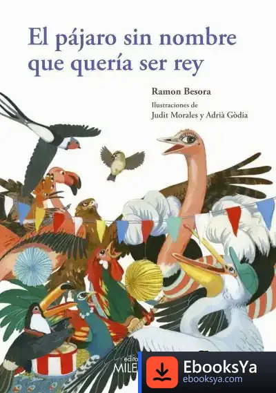 Descargar El Pájaro Sin Nombre Que Quería Ser Rey