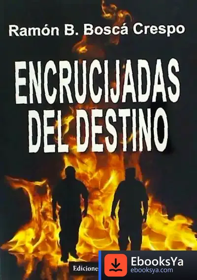 Descargar Encrucijadas Del Destino de Ramón Blas Boscá Crespo