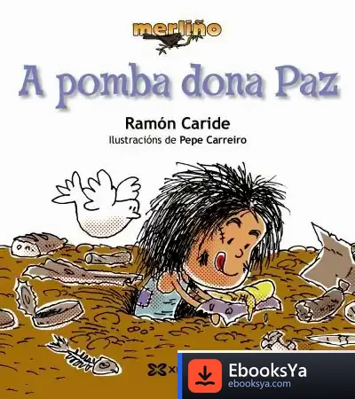 Descargar A Pomba Dona Paz de Ramón Caride