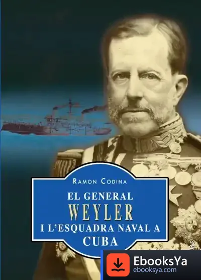 Descargar El General Weyler I L?Esquadra Naval A Cuba