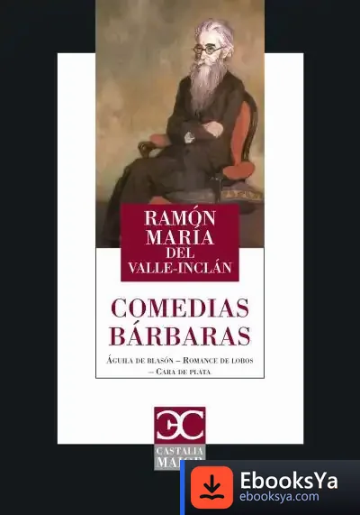 Descargar Comedias Barbaras de Ramón del Valle-inclán