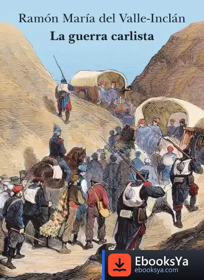 Descargar La Guerra Carlista de Ramón del Valle-inclán
