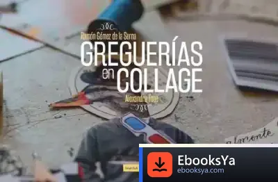 Descargar Greguerías En Collage de Ramón Gómez de la Serna