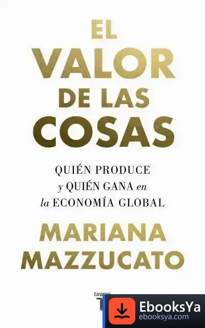 Descargar El Valor De Las Cosas de Ramón González Férriz