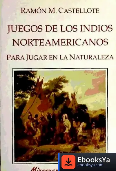 Descargar Juegos De Los Indios Norteamericanos Para Jugar En La Naturaleza