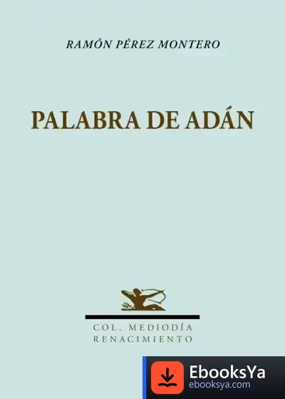 Descargar Palabra De Adán de Ramón Pérez Montero