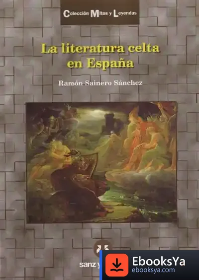 Descargar La Literatura Celta En España de Ramón Sainero