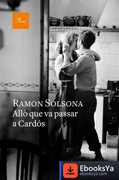 Descargar Allò Que Va Passar A Cardós de Ramon Solsona