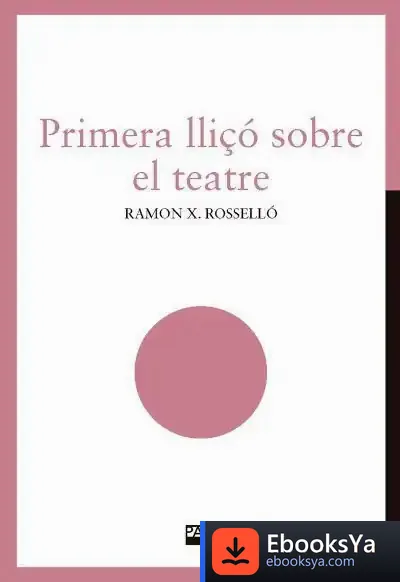Descargar Primera Lliçó Sobre El Teatre