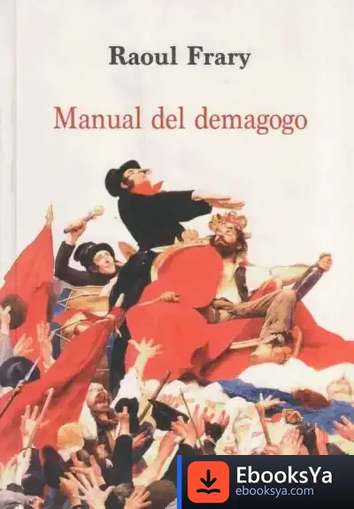 Descargar Manual Del Demagogo de Raoul Frary