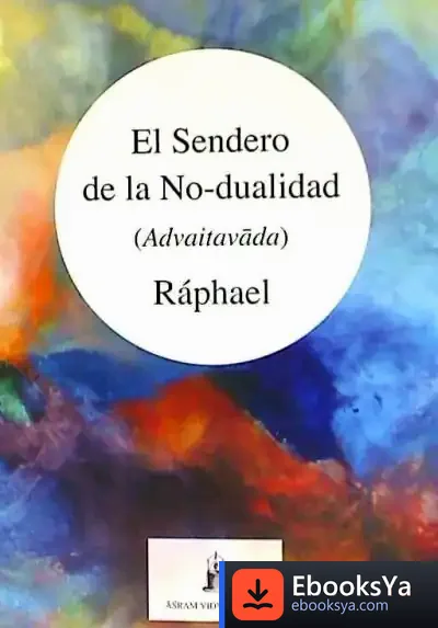 Descargar El Sendero De La No-Dualidad : Advaitavada