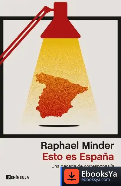 Descargar Esto Es España de Raphael Minder