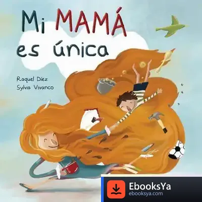 Descargar Mi Mamá Es Única de Raquel Díez