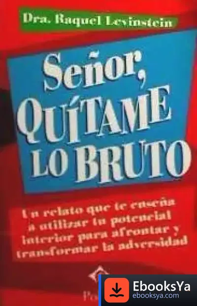 Descargar Señor, Quítame Lo Bruto de José Luis Blas Arroyo