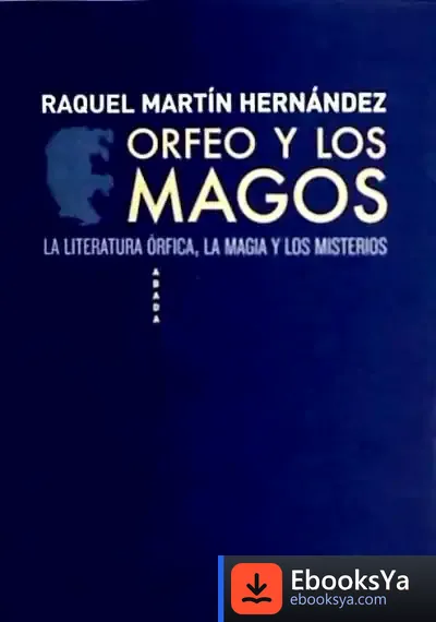 Descargar Orfeo Y Los Magos de Ramón Trevijano Etcheverría