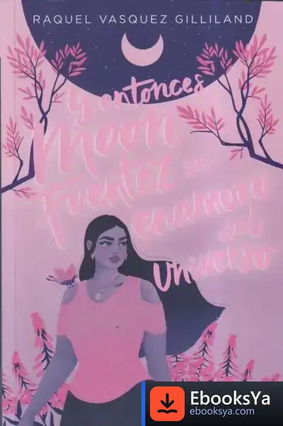 Descargar Y Entonces Moon Fuentez Se Enamoró Del Universo