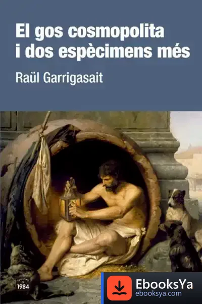 Descargar El Gos Cosmopolita I Dos Espècimens Més de Raül Garrigasait
