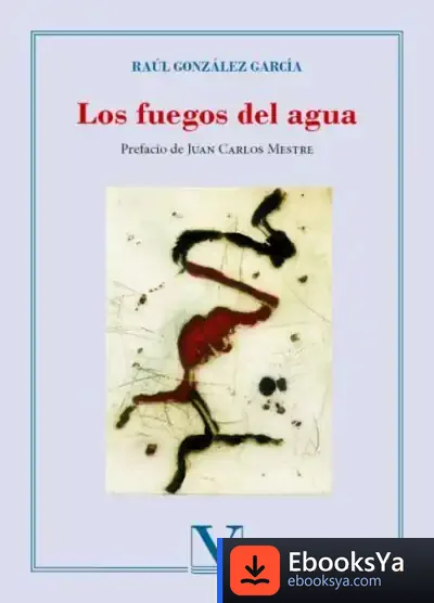 Descargar Los Fuegos Del Agua de Raúl González García