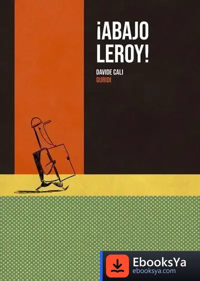 Descargar ¡Abajo Leroy! de Raúl Nieto Guridi