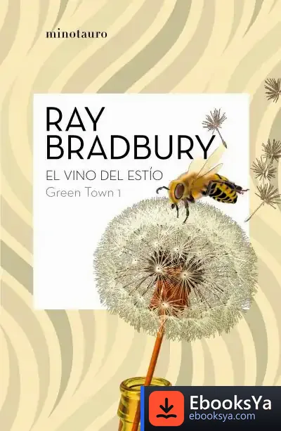 Descargar Green Town 1: El Vino Del Estío de Ray Bradbury