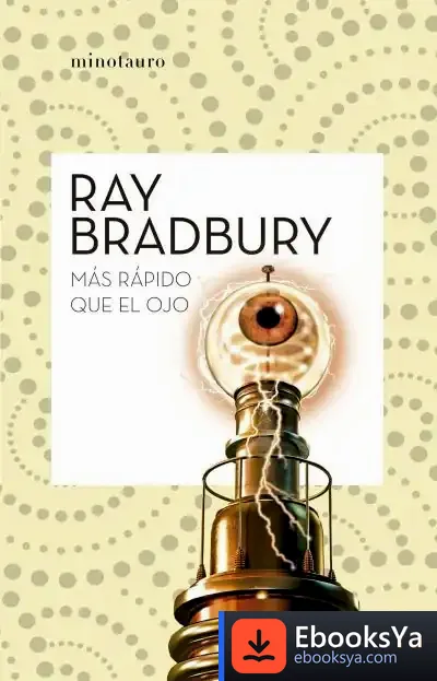Descargar Más Rápido Que El Ojo de Ray Bradbury