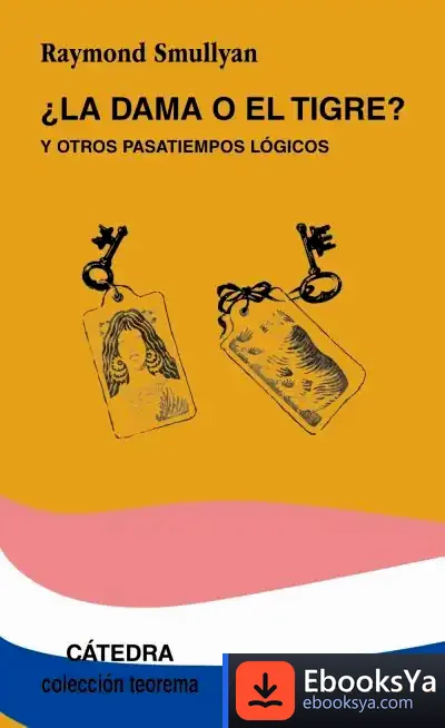 Descargar ¿La Dama O El Tigre? de Raymond M. Smullyan