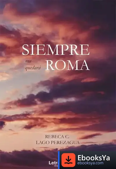 Descargar Siempre Nos Quedará Roma