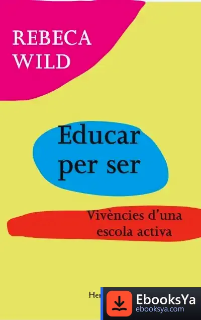 Descargar Educar Per Ser de Rebeca Wild