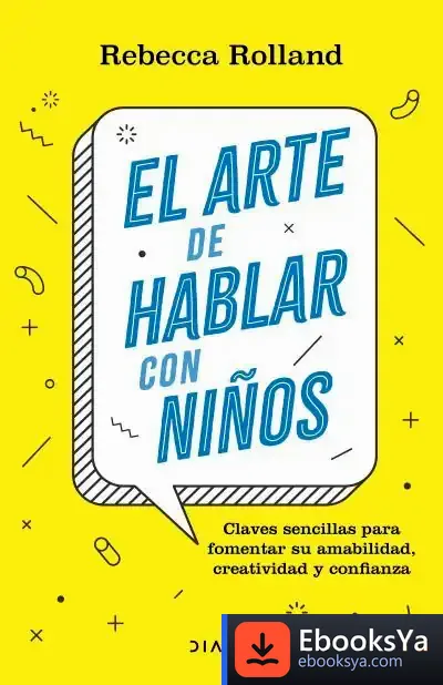 Descargar El Arte De Hablar Con Niños