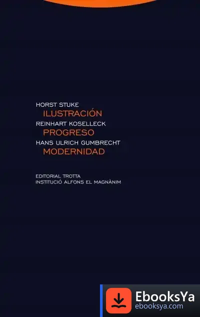 Descargar Ilustración, Progreso, Modernidad de Reinhart Koselleck