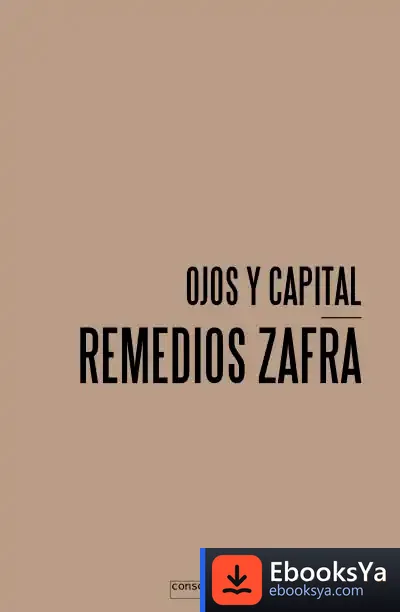 Descargar Ojos Y Capital de Remedios Zafra Alcaraz