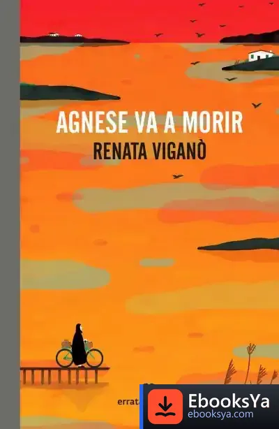 Descargar Agnese Va A Morir de Renata Viganò