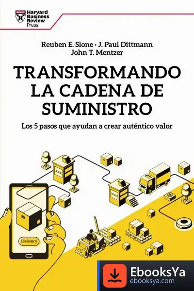 Descargar Transformando La Cadena De Suministro: Los 5 Pasos Que Ayudan A Crear Auténtico Valor