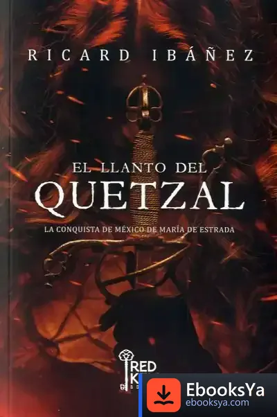 Descargar El Llanto Del Quetzal de Ricard Ibáñez Ortí
