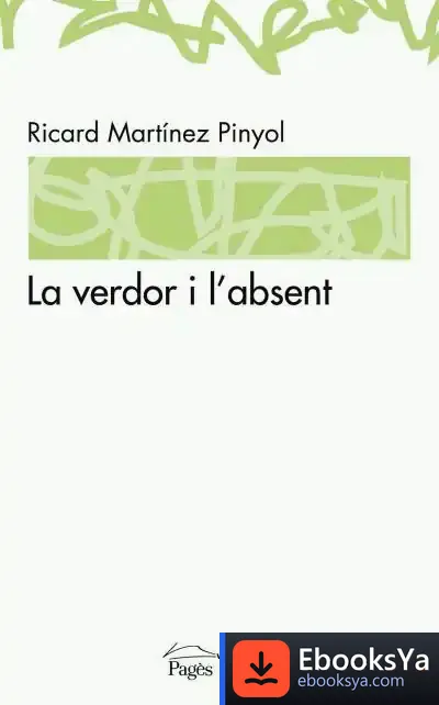 Descargar La Verdor I L'Absent de Ricard Martínez Piñol