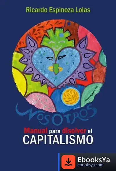 Descargar Nosotros. Manual Para Disolver El Capitalismo