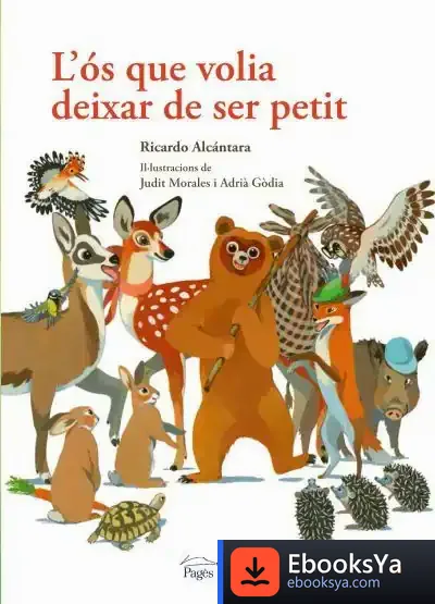 Descargar L'Ós Que Volia Deixar De Ser Petit de Ricardo Alcántara